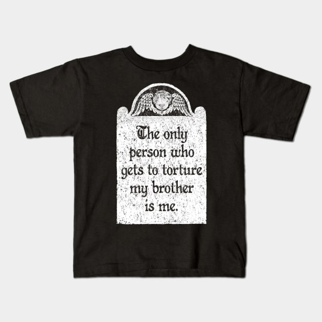 Torture My Brother, Wednesday Addams Quote Kids T-Shirt by MotiviTees